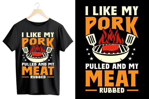 I Like My Pork Pulled and My Meat Rubbed
