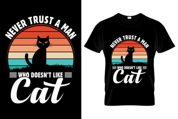 Never Trust a Man Who Doesn’t Like Cat: A Thoughtful Look at This Popular Design Concept