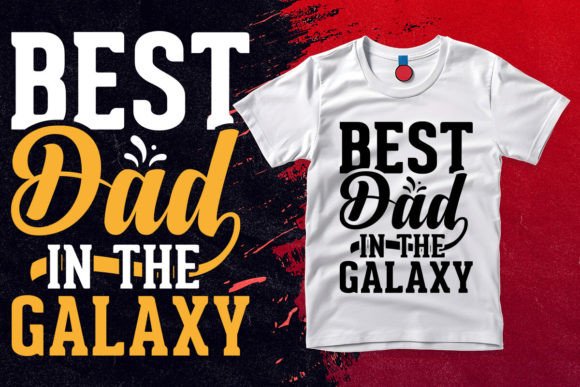 Why “Best Dad in the Galaxy” T Shirt Design Is Resonating With Creators, Brands, and Print-on-Demand Entrepreneurs